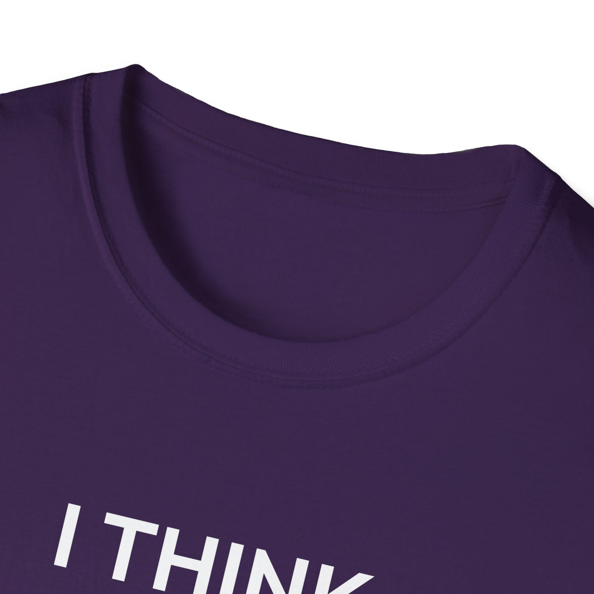 I THINK WE MIGHT BE GOOD T-Shirt