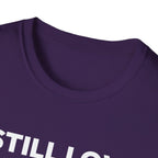 I STILL LOVE THIS TEAM T-Shirt