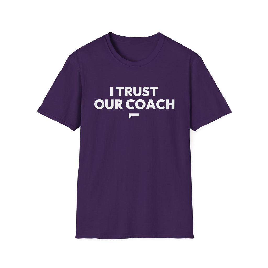 I TRUST OUR COACH T-Shirt