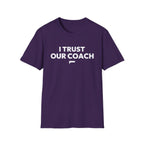 I TRUST OUR COACH T-Shirt