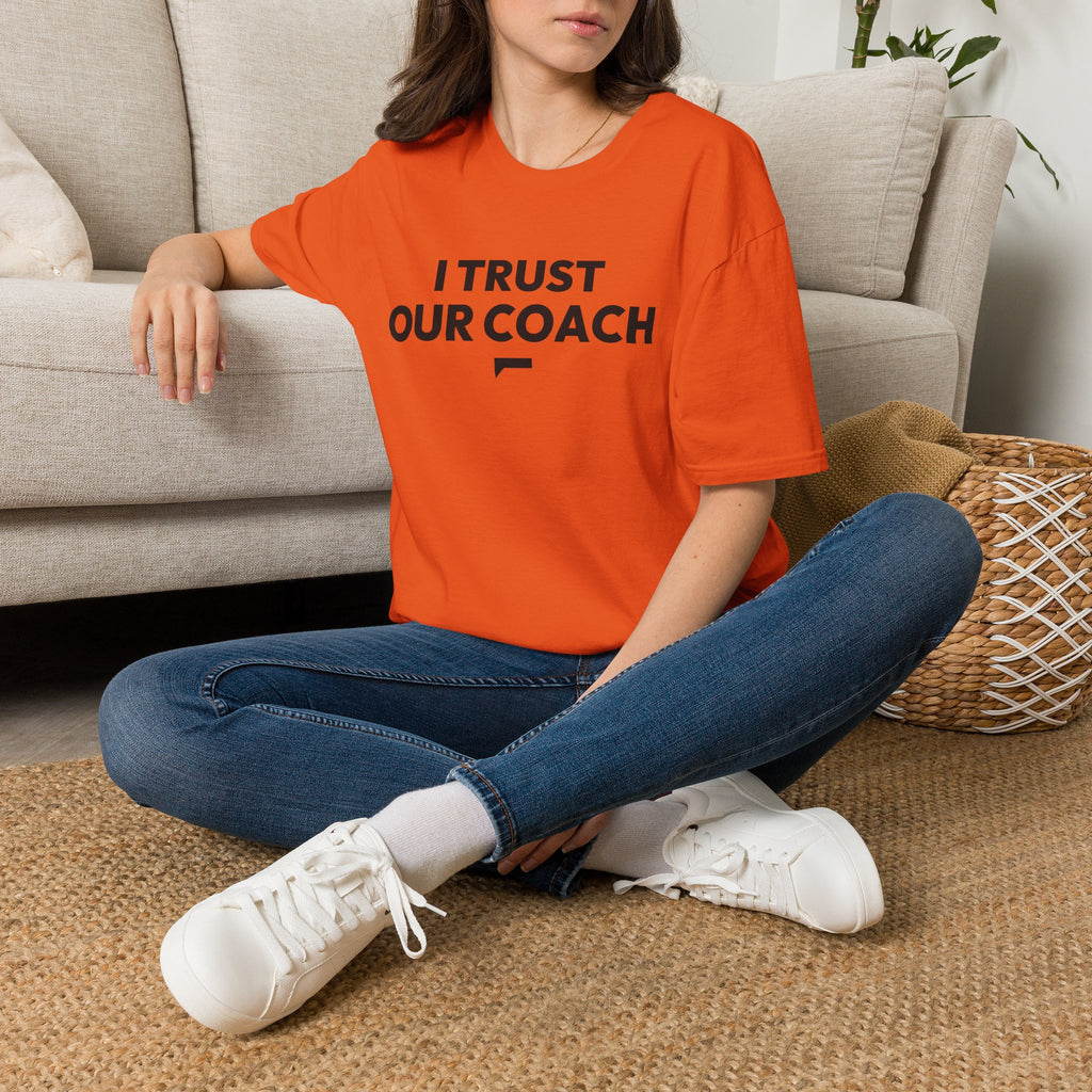 I TRUST OUR COACH T-Shirt
