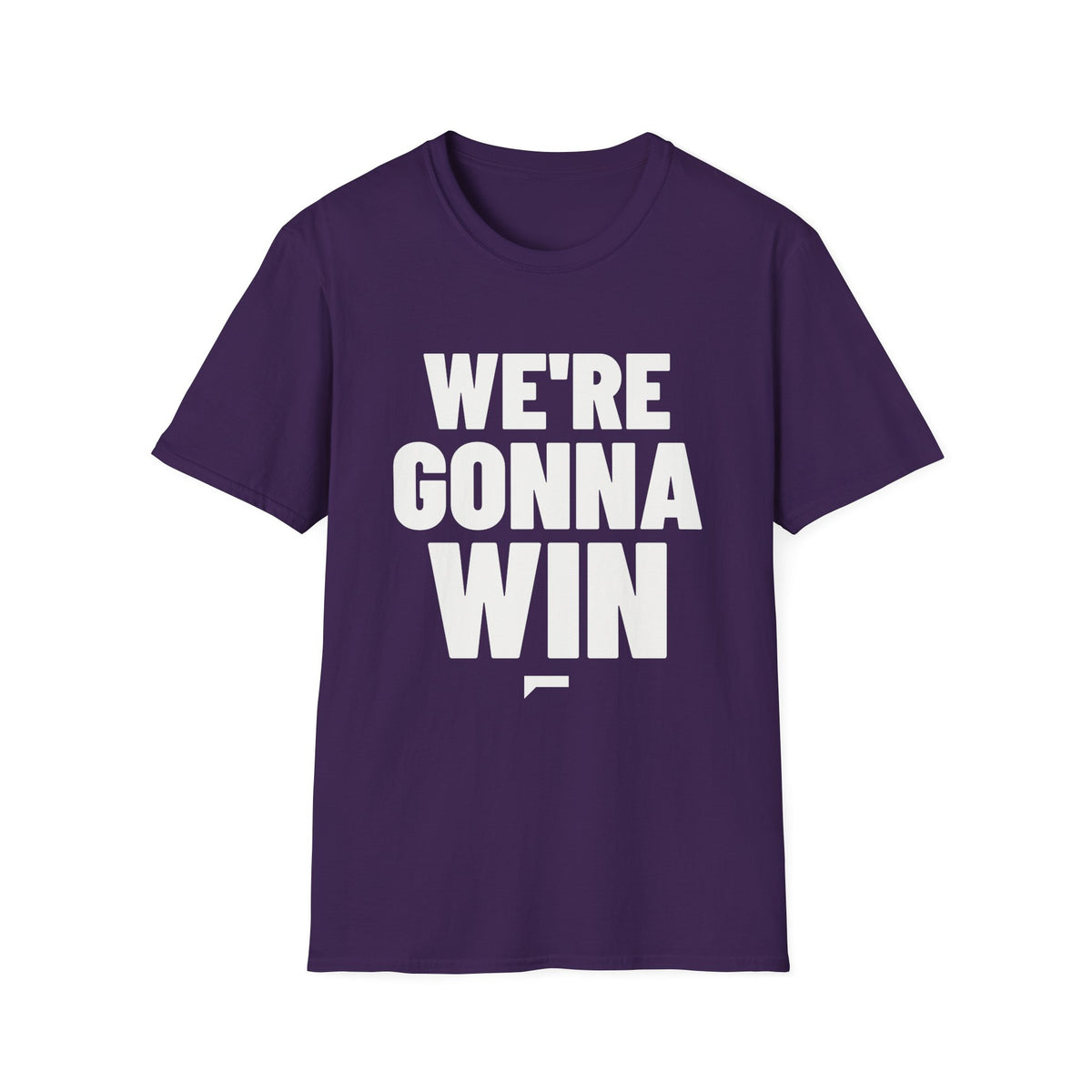 WE'RE GONNA WIN T-Shirt - Bold Stack