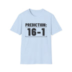 PREDICTION: 16-1 T-Shirt