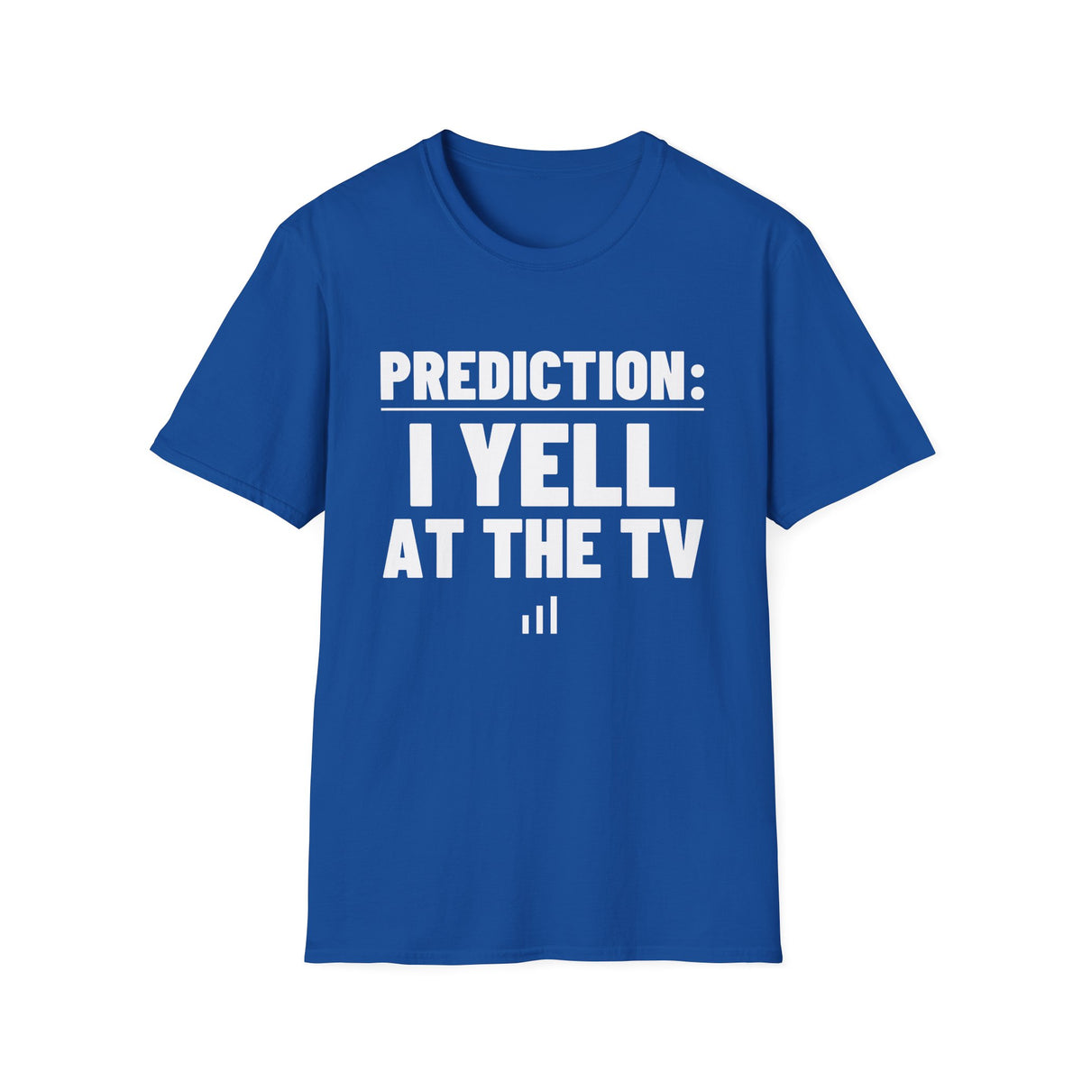 PREDICTION: I YELL AT THE TV T-Shirt