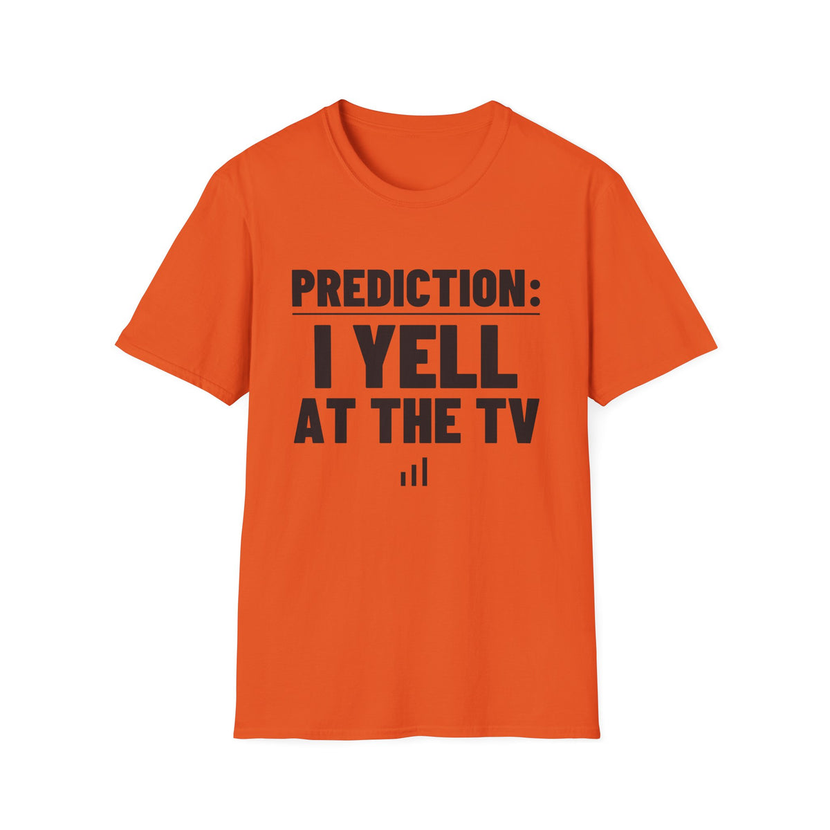 PREDICTION: I YELL AT THE TV T-Shirt