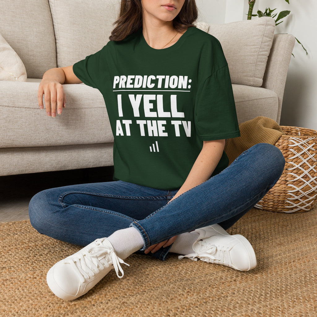 PREDICTION: I YELL AT THE TV T-Shirt