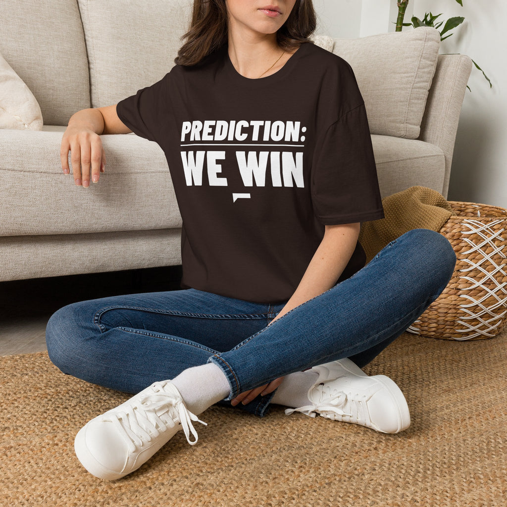 PREDICTION: WE WIN T-Shirt
