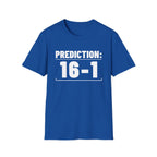 PREDICTION: 16-1 T-Shirt