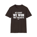 AT LEAST WE WON THE TAILGATE T-Shirt