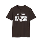 AT LEAST WE WON THE TAILGATE T-Shirt