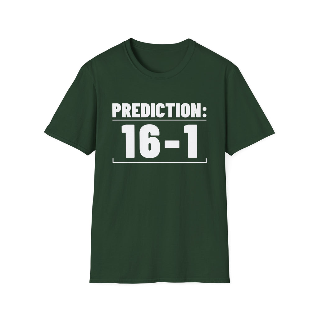 PREDICTION: 16-1 T-Shirt