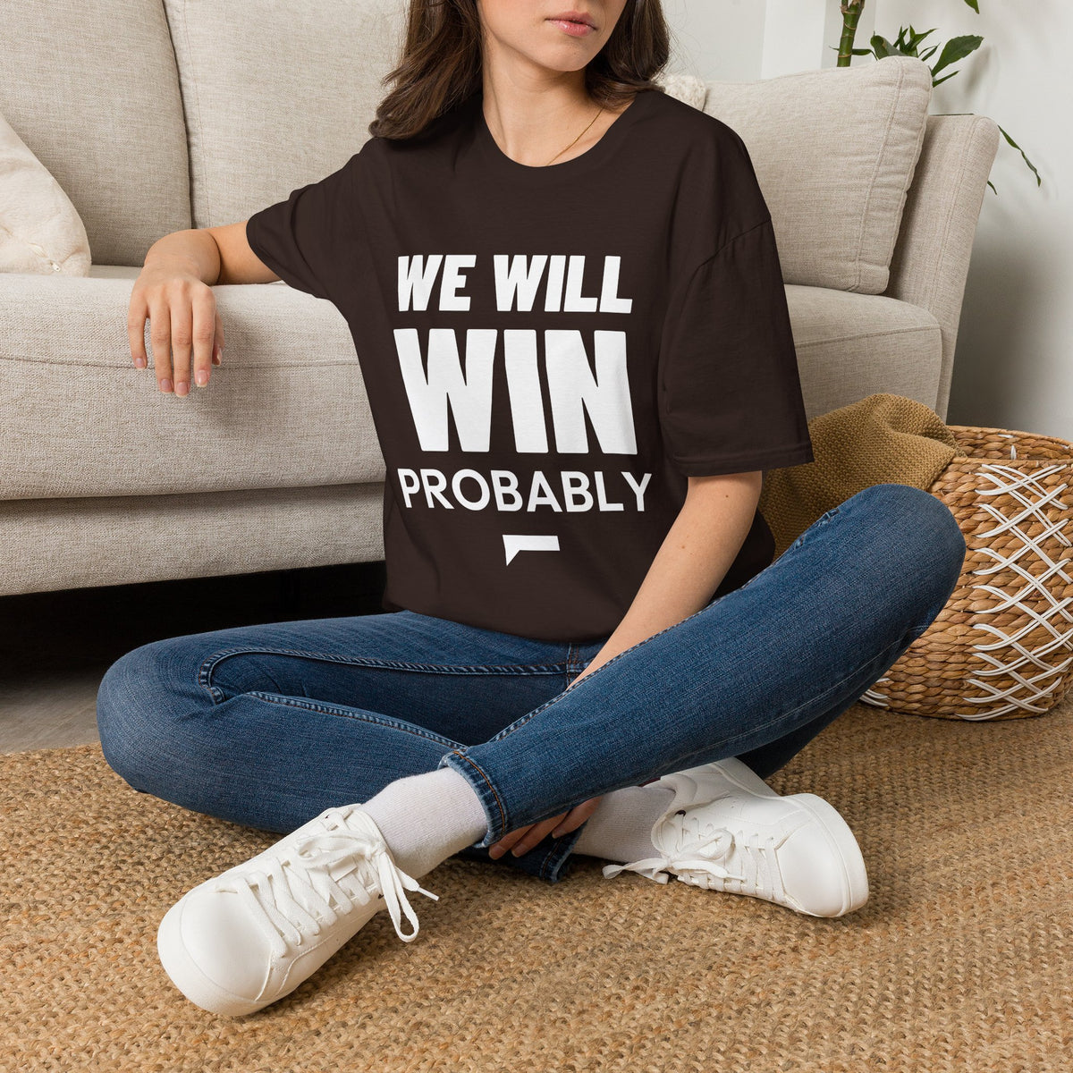 WE WILL WIN PROBABLY T-Shirt
