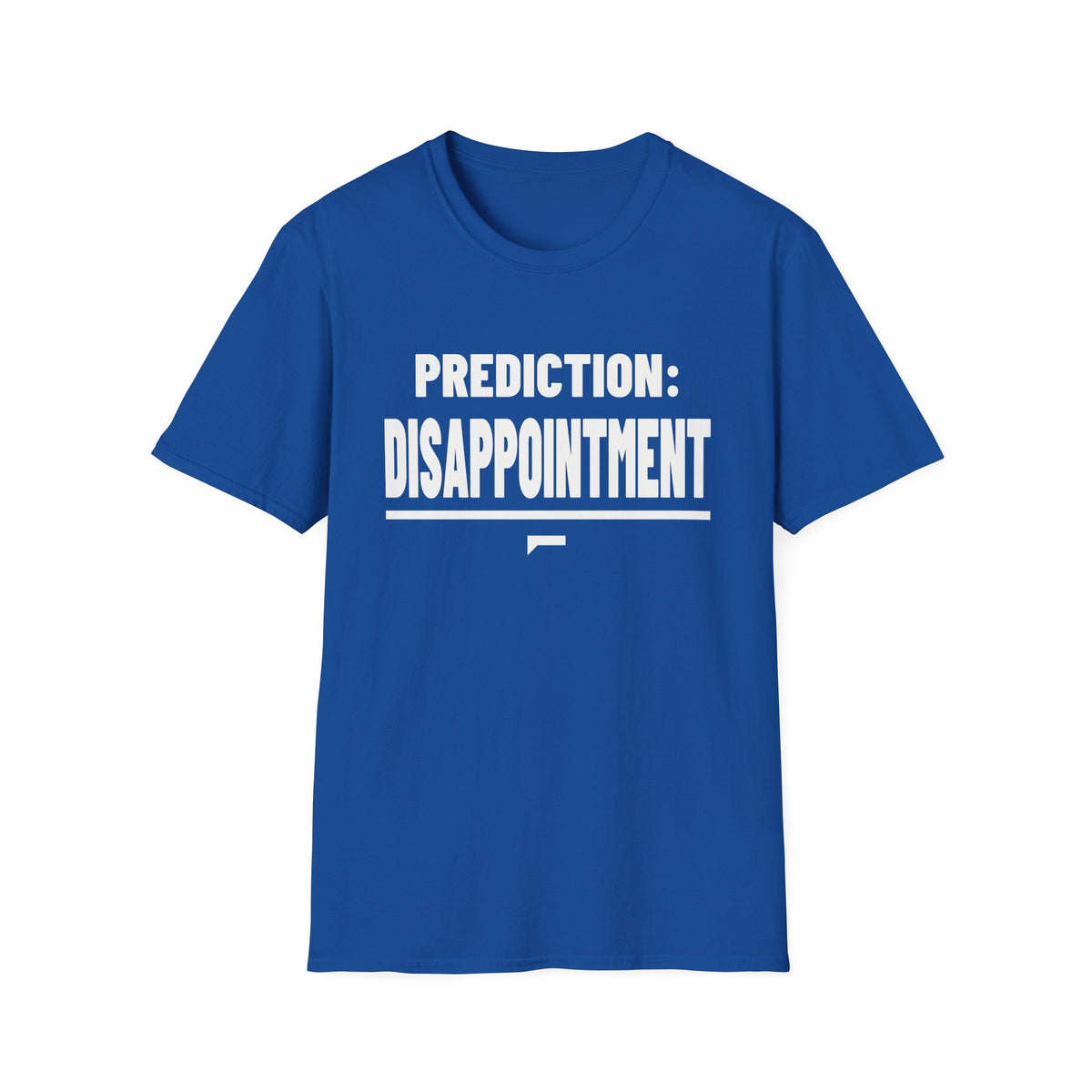 PREDICTION: DISAPPOINTMENT T-Shirt - Bold Stack