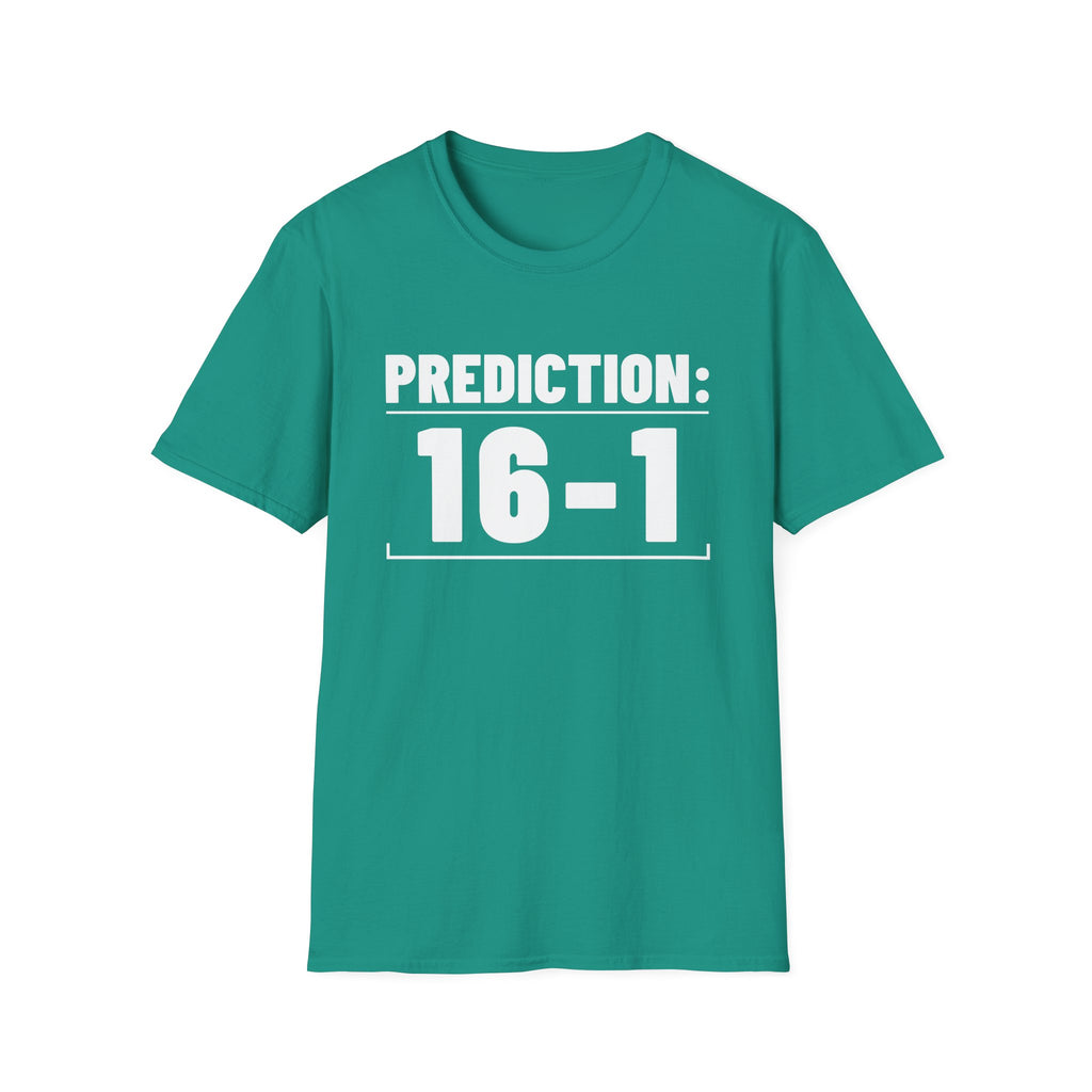 PREDICTION: 16-1 T-Shirt