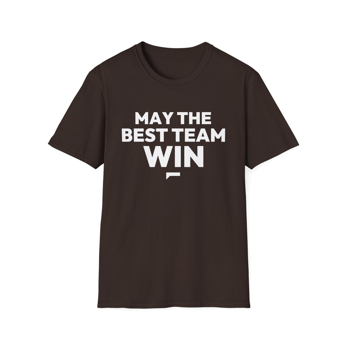 MAY THE BEST TEAM WIN T-Shirt