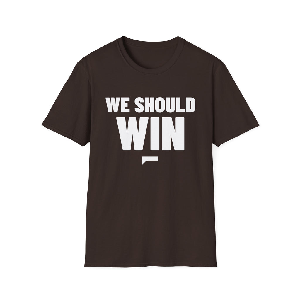 WE SHOULD WIN T-Shirt