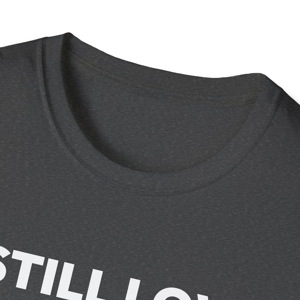 I STILL LOVE THIS TEAM T-Shirt