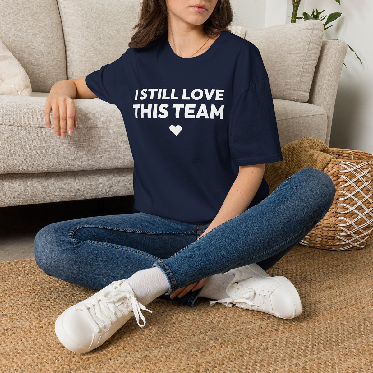 I STILL LOVE THIS TEAM T-Shirt