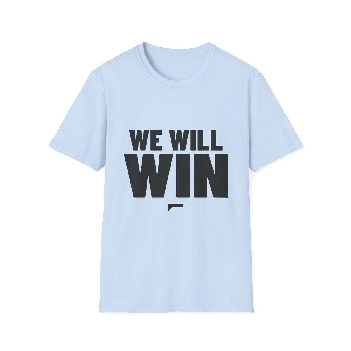 WE WILL WIN T-Shirt