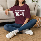 PREDICTION: 16-1 T-Shirt