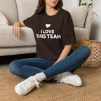 I LOVE THIS TEAM T-Shirt — Team love / graphic
