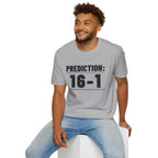 PREDICTION: 16-1 T-Shirt