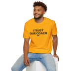 I TRUST OUR COACH T-Shirt