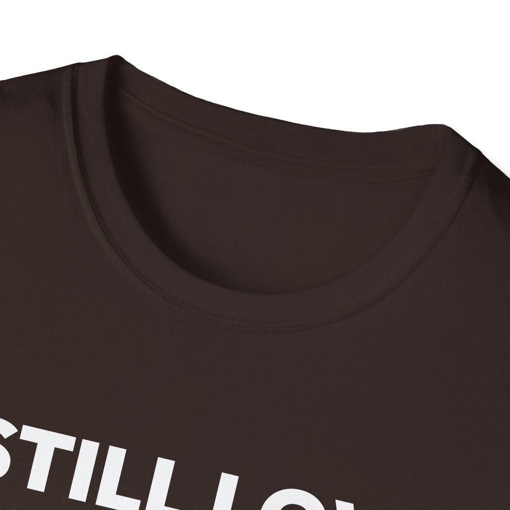 I STILL LOVE THIS TEAM T-Shirt