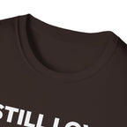 I STILL LOVE THIS TEAM T-Shirt