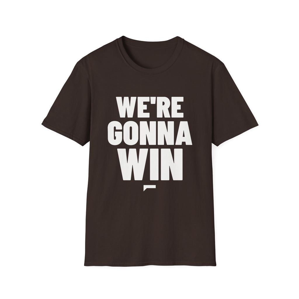 WE'RE GONNA WIN T-Shirt - Bold Stack
