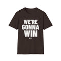 WE'RE GONNA WIN T-Shirt - Bold Stack