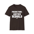 PREDICTION: ANOTHER REBUILD T-Shirt
