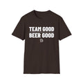 TEAM GOOD  BEER GOOD T-Shirt