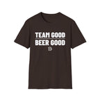 TEAM GOOD  BEER GOOD T-Shirt