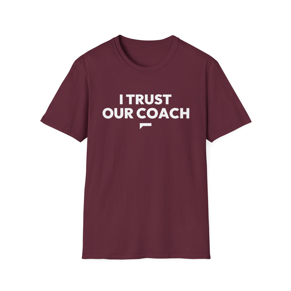 I TRUST OUR COACH T-Shirt