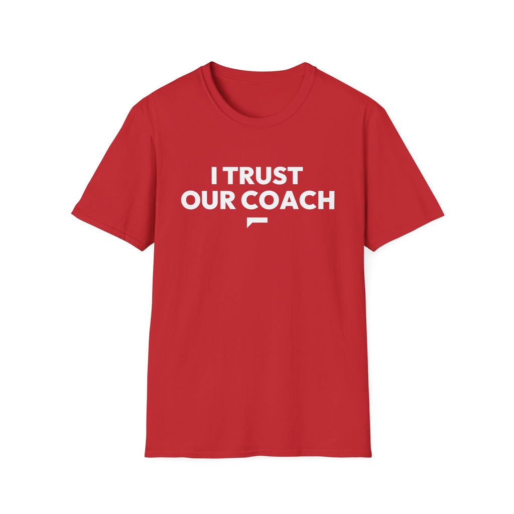 I TRUST OUR COACH T-Shirt