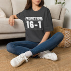 PREDICTION: 16-1 T-Shirt