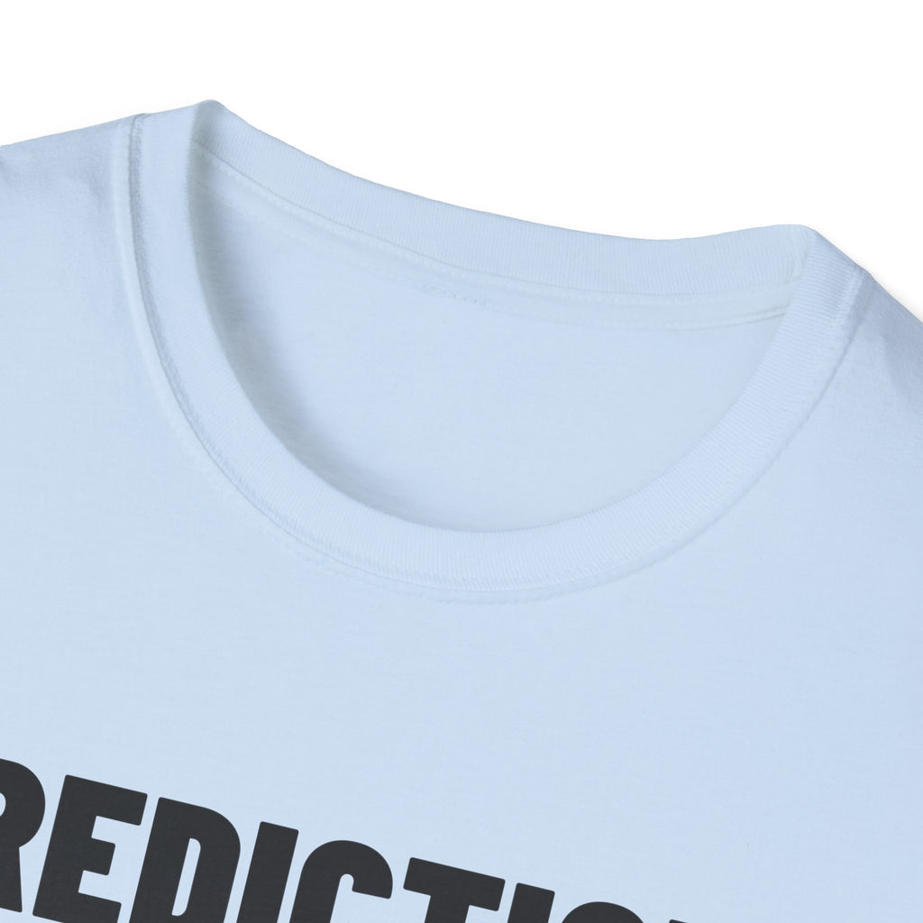 PREDICTION: 16-1 T-Shirt