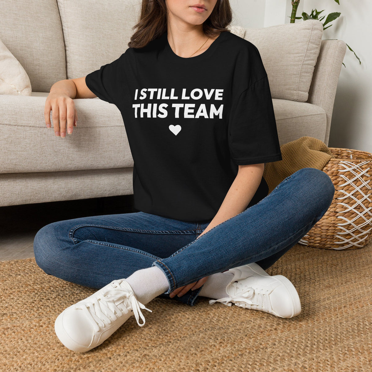 I STILL LOVE THIS TEAM T-Shirt