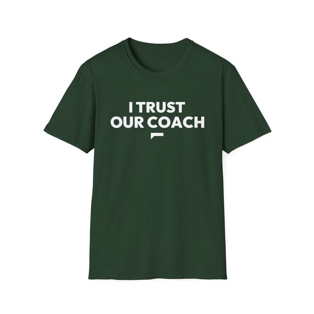 I TRUST OUR COACH T-Shirt