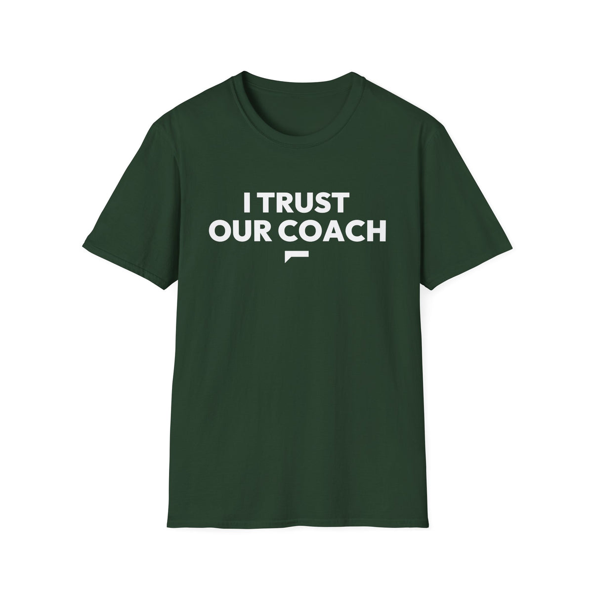 I TRUST OUR COACH T-Shirt
