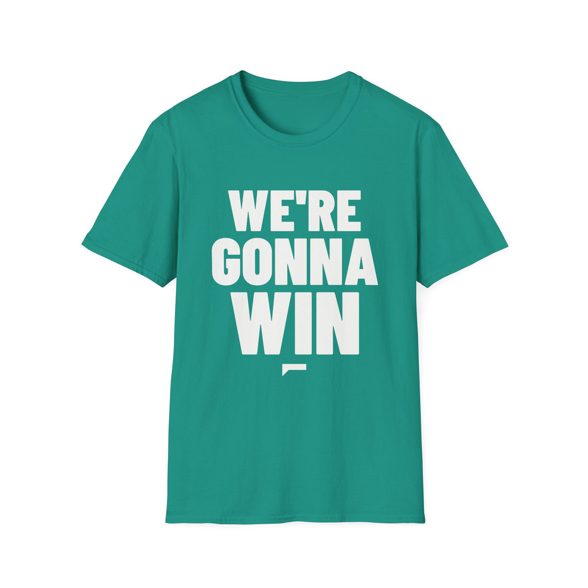 WE'RE GONNA WIN T-Shirt - Bold Stack