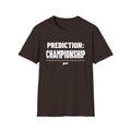 PREDICTION: CHAMPIONSHIP T-Shirt