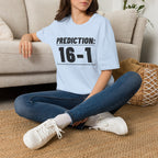 PREDICTION: 16-1 T-Shirt