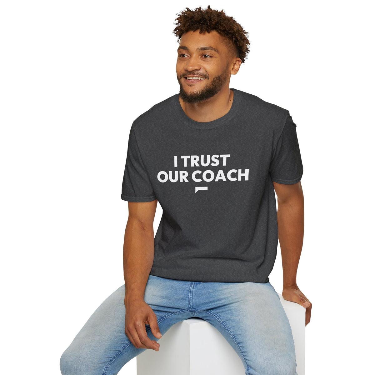 I TRUST OUR COACH T-Shirt