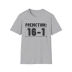 PREDICTION: 16-1 T-Shirt
