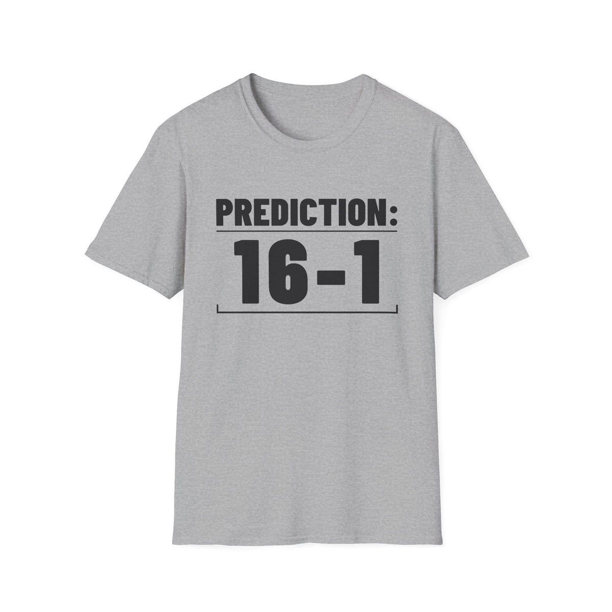 PREDICTION: 16-1 T-Shirt