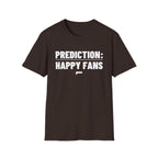 PREDICTION: HAPPY FANS T-Shirt