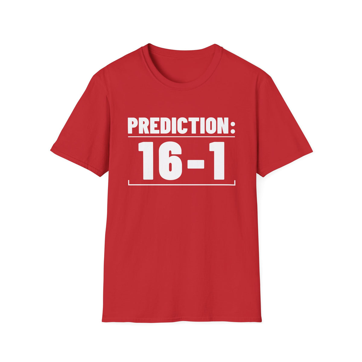 PREDICTION: 16-1 T-Shirt
