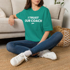 I TRUST OUR COACH T-Shirt